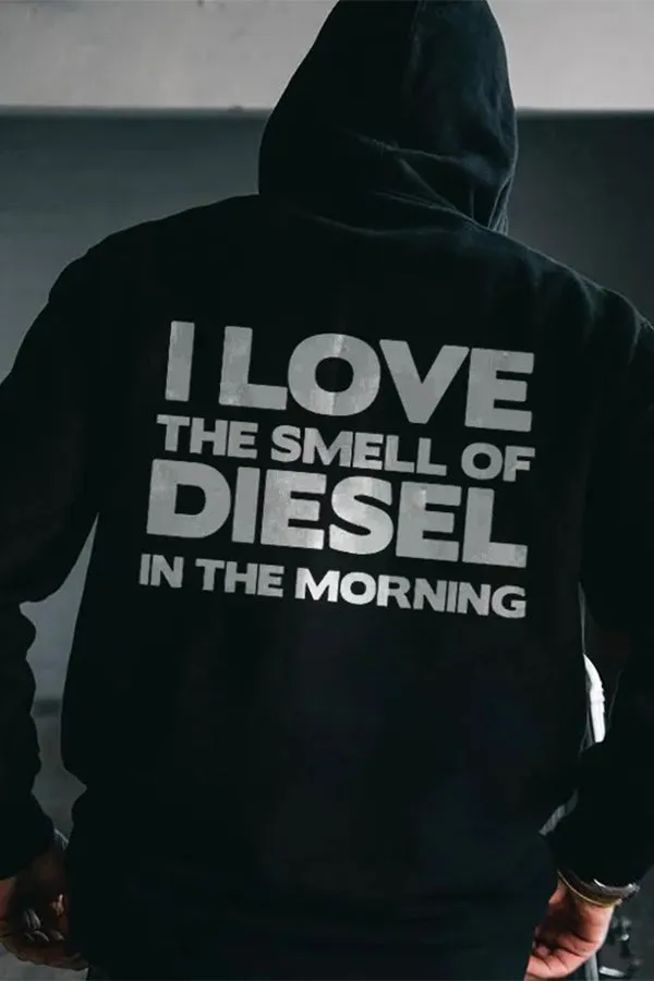 I Love The Smell Of Diesel In The Morning Hoodies
